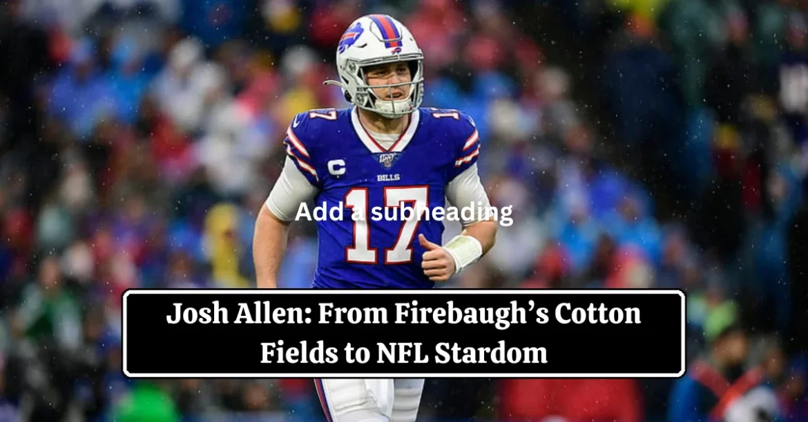 Josh Allen Biography