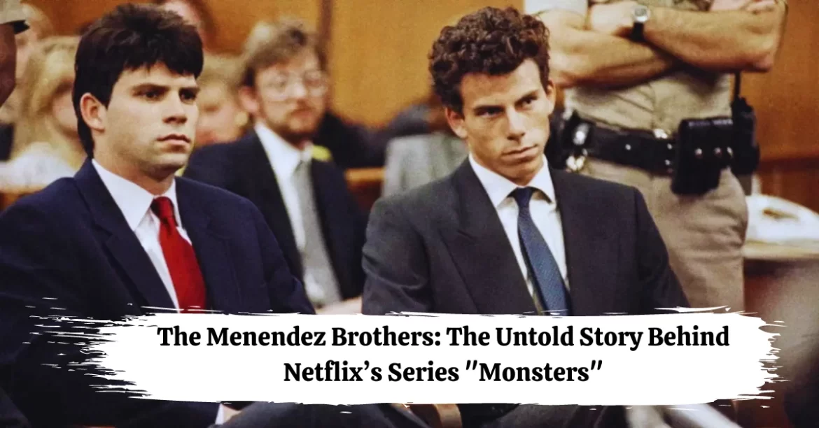 The Menendez Brothers